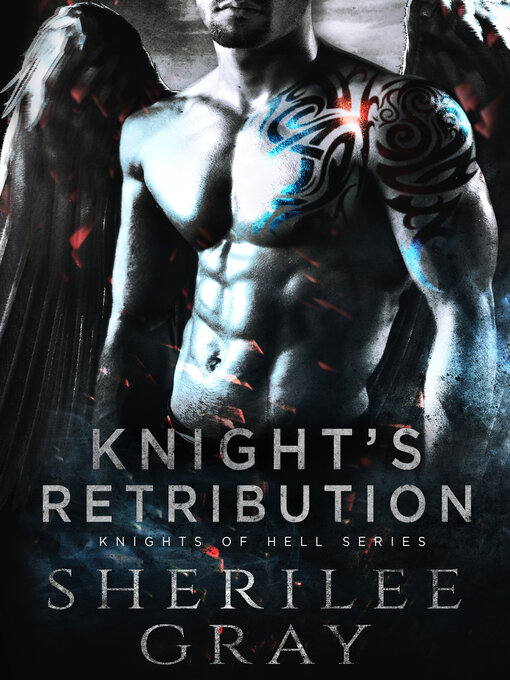 Title details for Knight's Retribution (Knights of Hell #6) by Sherilee Gray - Available